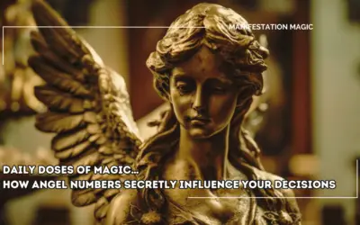 Daily Doses of Magic… How Angel Numbers Secretly Influence Your Decisions