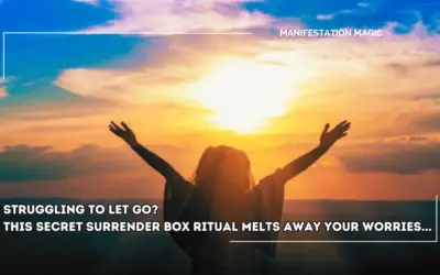 Struggling to Let Go? This SECRET Surrender Box Ritual Melts Away Your Worries…