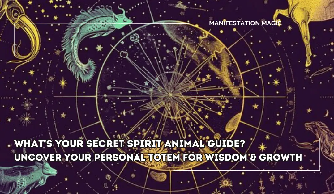 What’s Your Secret Spirit Animal Guide? Uncover Your Personal Totem for Wisdom & Growth