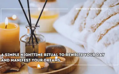 A Simple Nighttime Ritual to Rewrite Your Day and Manifest Your Dreams