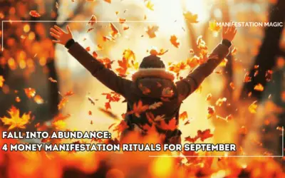 Fall Into Abundance: 4 Money Manifestation Rituals for September 