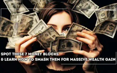 Spot These 7 Money Blocks & Learn How to Smash Them for Massive Wealth Gain