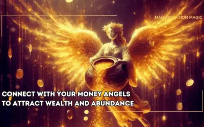 Connect with Your Money Angels to Attract Wealth and Abundance