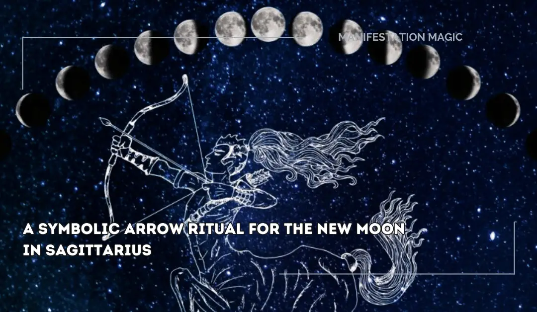 A Symbolic Arrow Ritual for the New Moon in Sagittarius