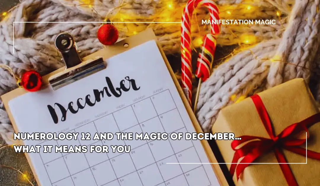 Numerology 12 and the Magic of December… What It Means for You