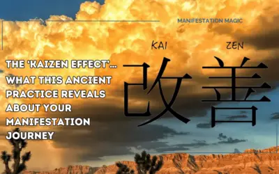 The ‘Kaizen Effect’… What This Ancient Practice Reveals About Your Manifestation Journey