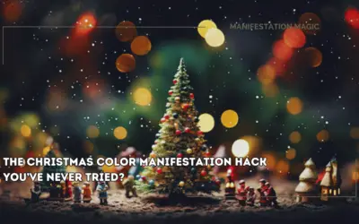 The Christmas Color Manifestation Hack You’ve Never Tried?