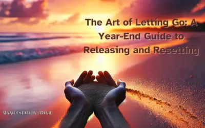 The Art of Letting Go: A Year-End Guide to Releasing and Resetting