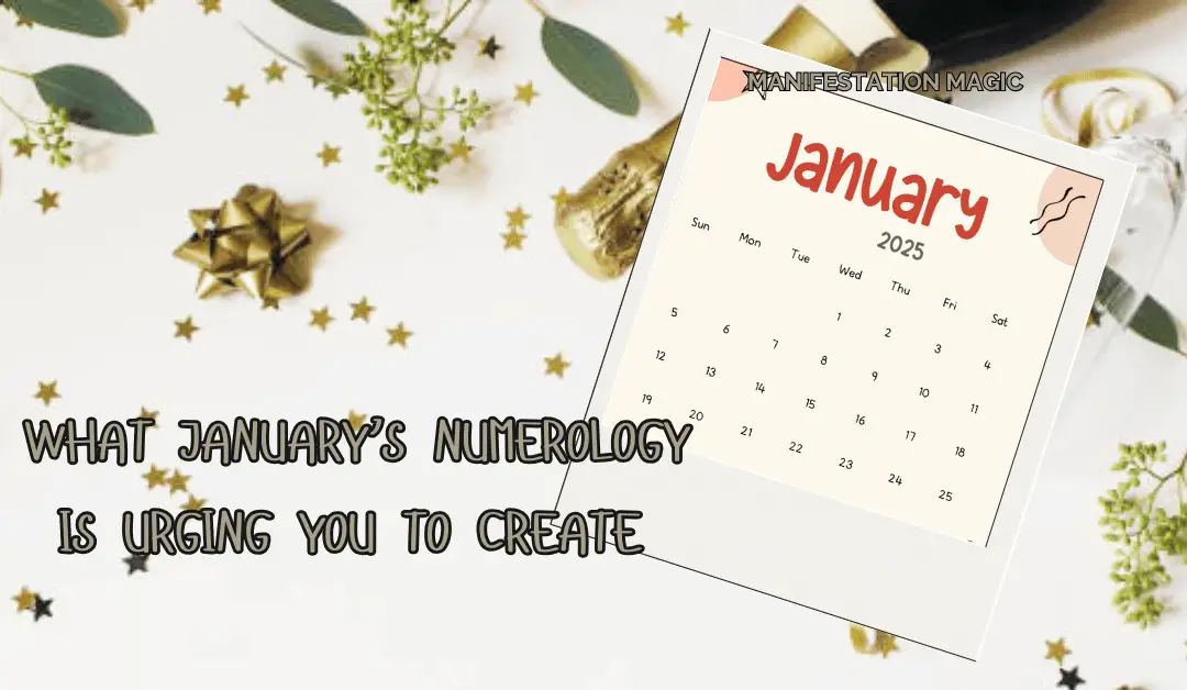 What January’s Numerology Is Urging You to Create